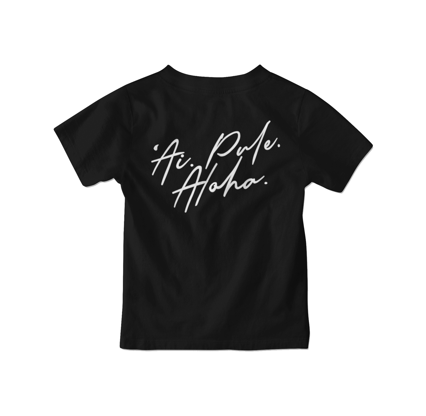 TSHIRT - ‘Ai. Pule. Aloha.