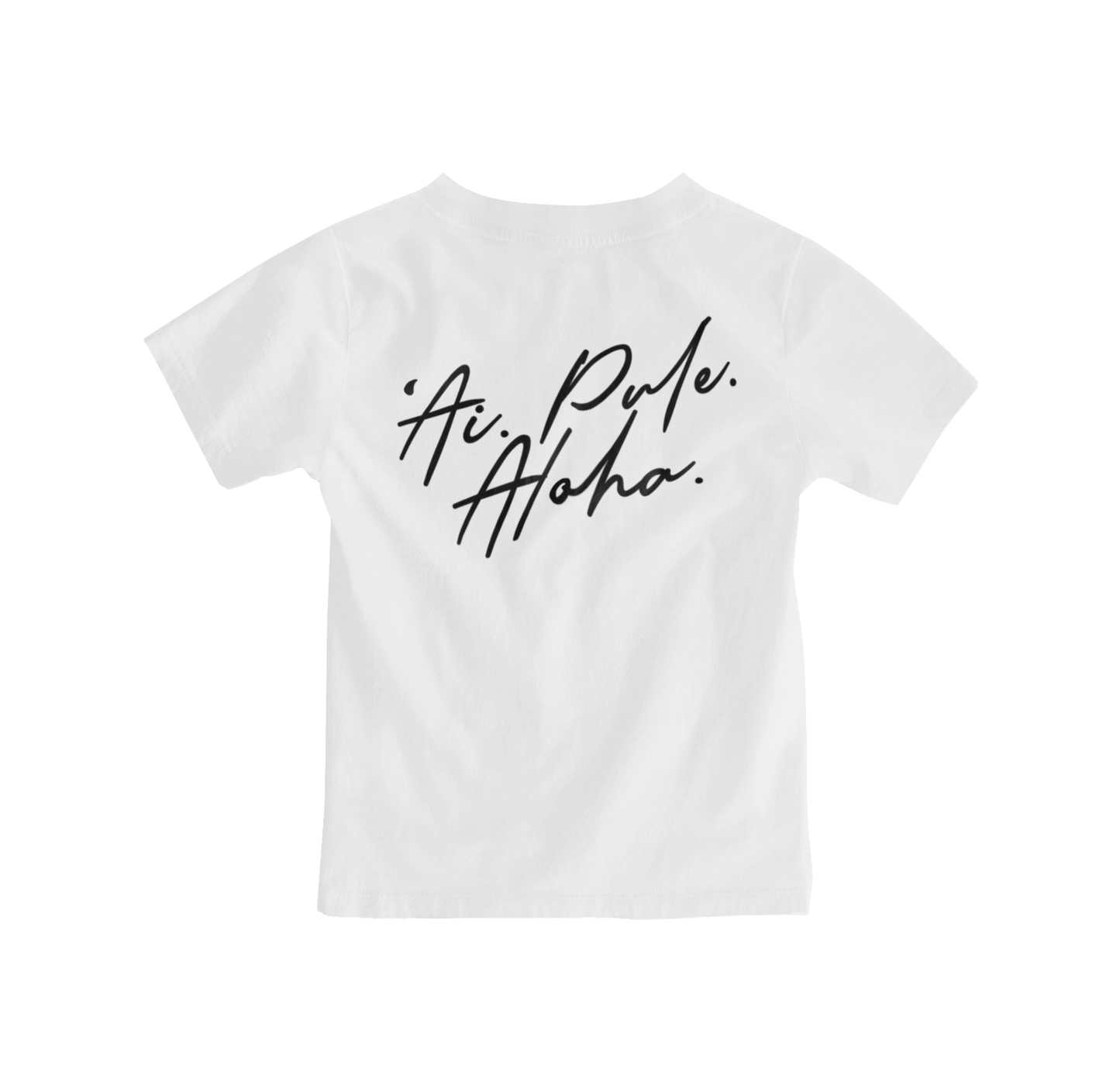 TSHIRT - ‘Ai. Pule. Aloha.