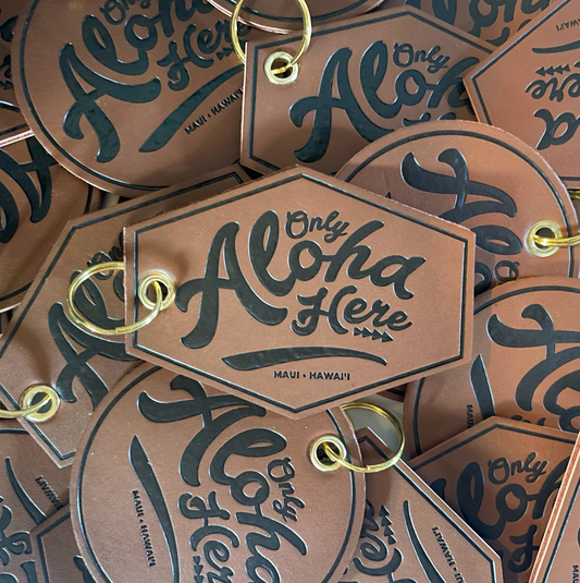 KEYCHAINS - Only Aloha Here / Leather